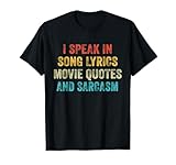 I Speak in Movie Quotes Song Lyrics and Sarcasm Vintage T-Shirt