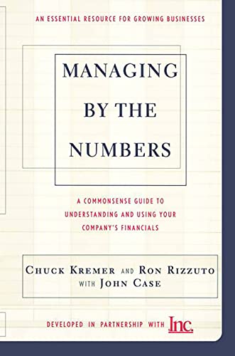 Managing By The Numbers: A Commonsense Guide To Understanding And