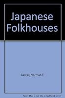 Japanese Folkhouses 093207619X Book Cover