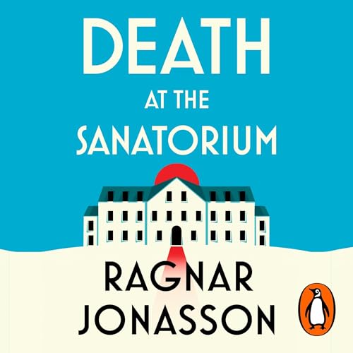 Death at the Sanatorium Audiolibro Por Ragnar J&oacute;nasson arte de portada