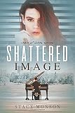 Shattered Image (Chain of Lakes) (Volume 1)