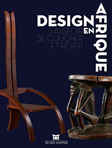 Télécharger Design en Afrique : S'asseoir, se coucher et rêver Livre eBook France