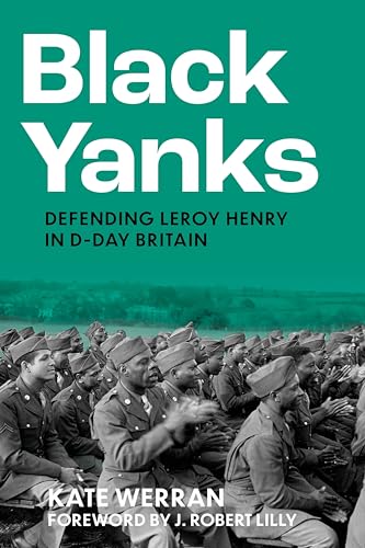 Black Yanks: Defending Leroy Henry in D-Day Britain (English Edition)