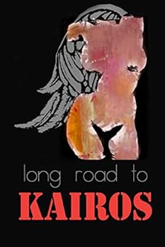 Paperback Long Road to Kairos: Part One Book