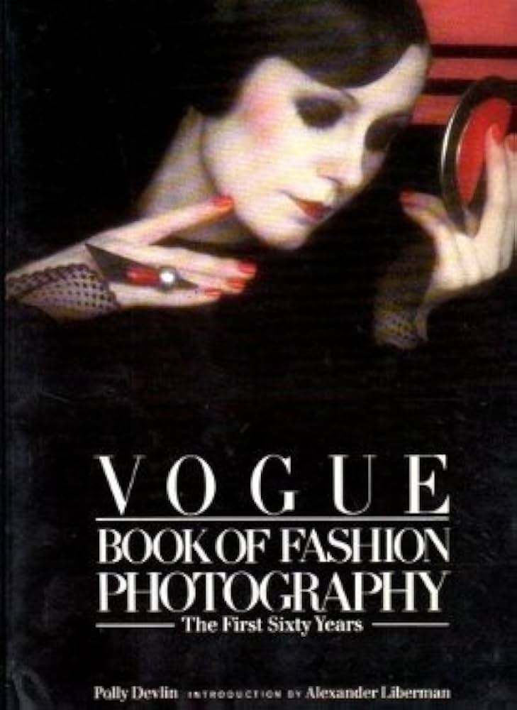 女性情報誌 VOGUE BOOK OF FASHION PHOTOGRAPHY 女性情報誌 VOGUE BOOK OF FASHION PHOTOGRAPHY Vogue: Book Of