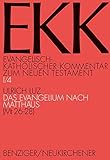  Das Evangelium nach Matthäus 26,1 - 28,20: Mt 26,1-28,20: Bd 1: (Mt 26-28) (Evangelisch-Katholischer Kommentar zum Neuen Testament (Koproduktion mit Patmos))