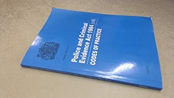 Codes of Practice (Police and Criminal Evidence Act 1984 (s. 66 ...