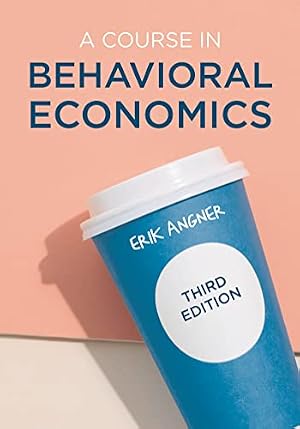 Book cover A Course in Behavioral Economics