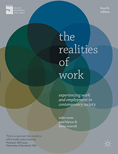 The Realities of Work: Experiencing Work and Employment in Contemporary Society