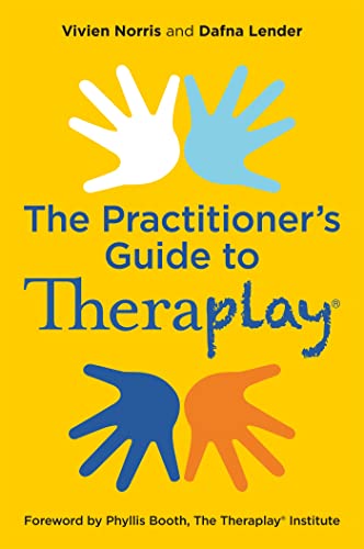 Theraplay® – The Practitioner's Guide (Theraplay® Books & Resources)