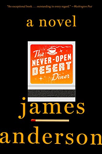 The Never-Open Desert Diner: A Novel The Never-Open Desert Diner: A Novel