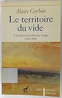 Le Territoire du vide: L'Occident et le désir du rivage, 1750-1840 2700722175 Book Cover