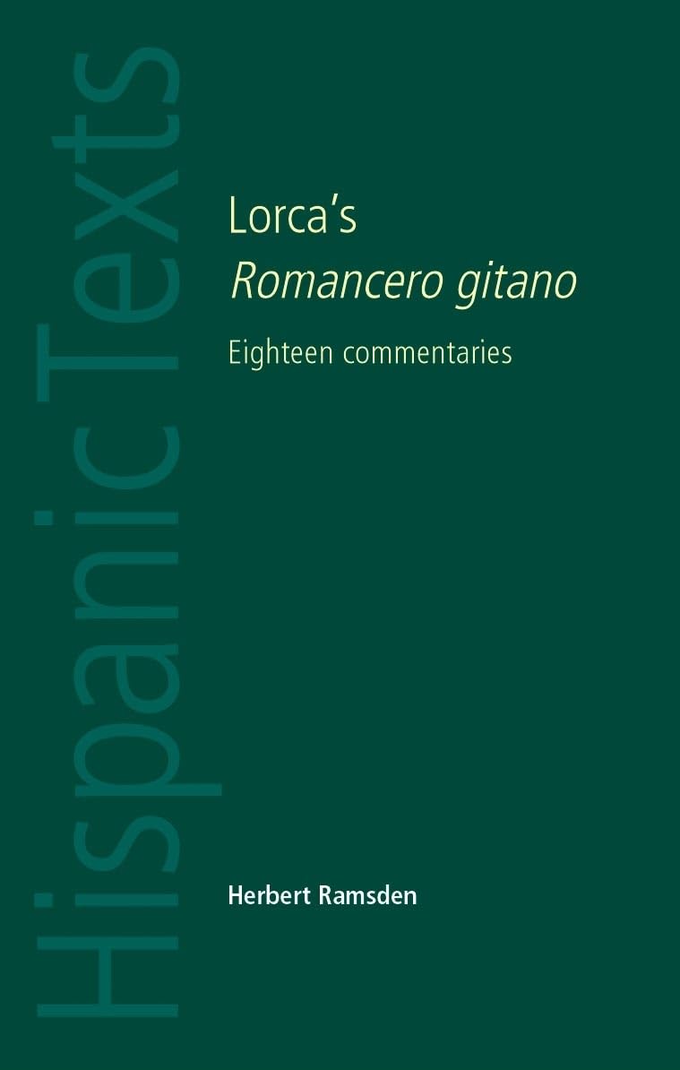 Lorca's Romancero Gitano: Eighteen Commentaries (Hispanic Texts) By Herbert Ram