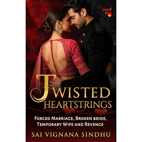 Twisted Heartstrings Audiolibro Por Sai Vignana Sindhu, Shakti, K S V Sindhu arte de portada