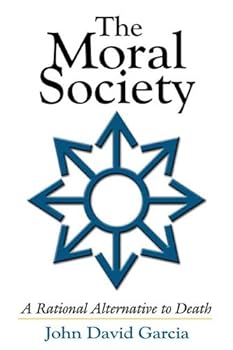 Paperback The Moral Society: A Rational Alternative to Death Book