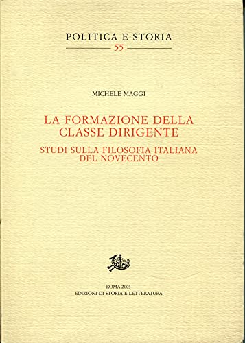 La formazione della classe dirigente. Studi sulla filosofia italiana del Novecento