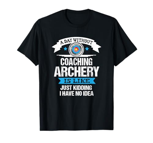 Funny Archery Coach T-Shirt Target Bow Archer Team Gift