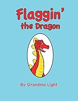 Flaggin' the Dragon 0991010507 Book Cover