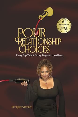 Pour Relationship Choices: Every Sip Tells a Story Beyond the Glass!