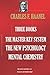 THREE BOOKS: THE MASTER KEY SYSTEM; THE NEW PSYCHOLOGY; MENTAL CHEMISTRY (THE SUCCESS COLLECTION)