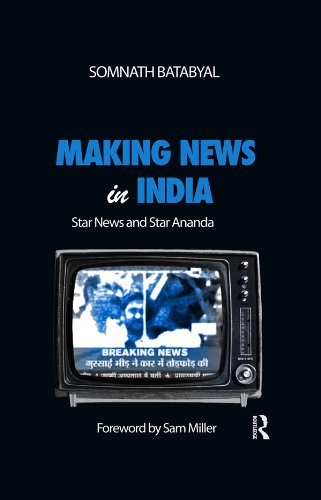 Making News in India: Star News and Star Ananda (English Edition)