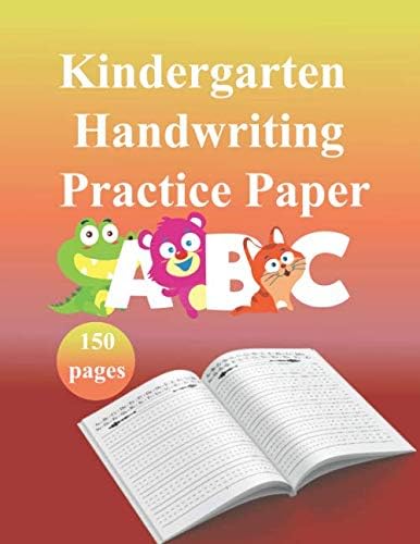 Kindergarten Handwriting Practice Paper with 2 lines for ABC kids.: 150 Blank handwriting practice paper with 2 dotted lines Kindergarten writing paper with lines for ABC kids.
