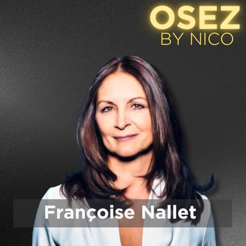 #144 - Pourquoi tu n&rsquo;arrives pas &agrave; changer (et comment r&eacute;aligner pens&eacute;es, &eacute;motions et actions) &ndash; Fran&ccedil;oise Nallet