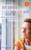 Ich sterbe, wie ich will: Meine Entscheidung zum Sterbefasten