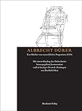  Albrecht Dürer: Vier Bücher von menschlicher Proportion (1528): Mit einem Katalog der Holzschnitte herausgegeben, kommentiert und in heutiges Deutsch übertragen von Berthold Hinz