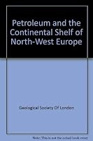 Petroleum and the Continental Shelf of North-West Europe 0853346488 Book Cover