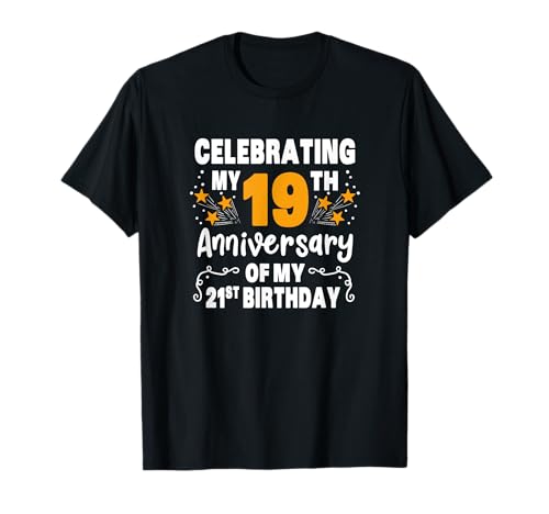Celebrando mi 19 aniversario de mi ropa de cumpleaños 21 Camiseta