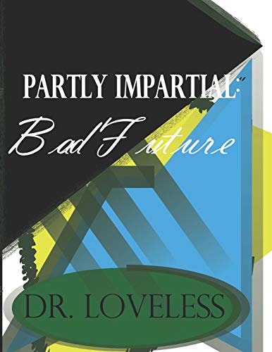Partly Impartial:: Bad Future