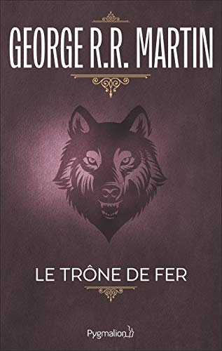 Le Trône de fer, tome 1 : La Glace et le Feu