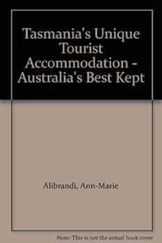 Paperback Tasmania's Unique Tourist Accommodation - Australia's Best Kept Book