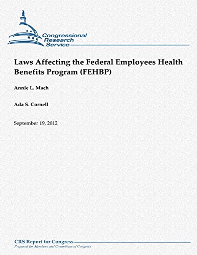 Laws Affecting the Federal Employees Health Benefits Program (FEHBP)