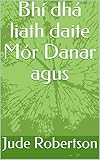 daitem app  Bhí dhá liath daite Mór Danar agus (Irish Edition)