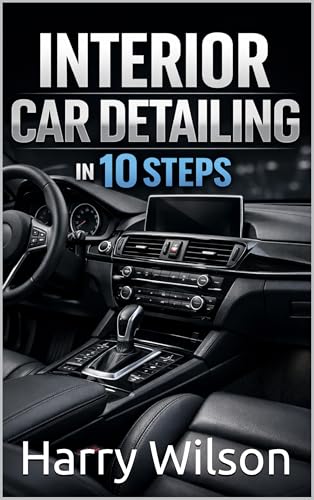 Interior Car Detailing in 10 Steps