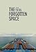 The Forgotten Space