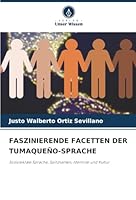 Faszinierende Facetten Der Tumaqueño-Sprache (German Edition) 6209022294 Book Cover