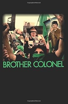 Paperback BROTHER COLONEL: 69 Facts they didn't want you to know about Libya and Muammar Gaddafi Book