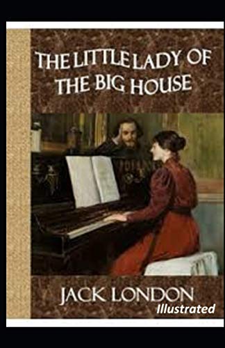 The Little Lady of the Big House Illustrated