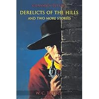 Derelicts Of The Hills and two more Stories