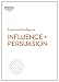Influence and Persuasion (HBR Emotional Intelligence Series)