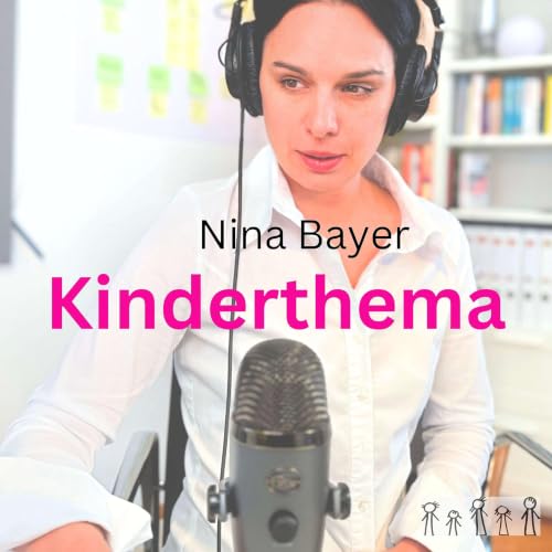 Kinderthema: Hinter den Kulissen mit Nina Bayer. cover art
