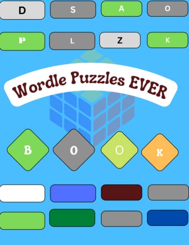 Wordle Puzzles Ever: one of the East, Medium and Expert Level Games: Based on the NYT Wordle Game, a Daily Word Challenge (Wordle Word Game & Puzzle Book Collection ever