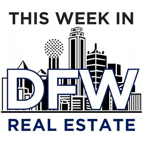 Couverture de This Week in DFW Real Estate
