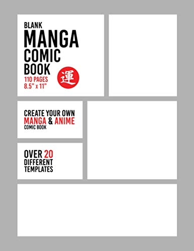 Blank Manga Comic Book: Create Your Own Manga & Anime Comic Book, Gray Border - 110 Pages - Over 20 Different Templates - 8.5 x 11 (Manga Art Supplies)