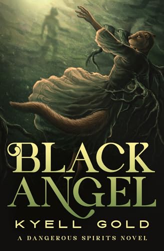 Black Angel (Dangerous Spirits Book 3)