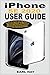 Produktbild iPHONE SE 2020 USER GUIDE: The Complete Step By Step Instruction Manual To Effectively Operate And Navigate The New iPhone SE Second Generation With Screenshots And Updated Tips And Tricks