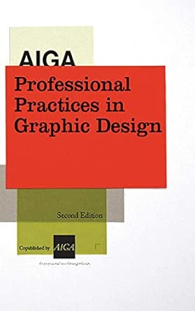 AIGA Professional Practices in Graphic Design 2nd Edition book cover